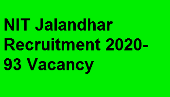 NIT Jalandhar Recruitment 2020-93 Vacancy