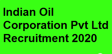 Indian Oil Corporation Pvt Ltd Recruitment 2020