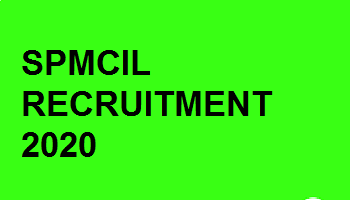 SPMCIL RECRUITMENT 2020