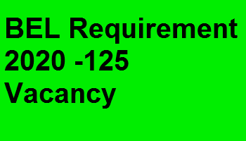 BEL Requirement 2020 -125 Vacancy