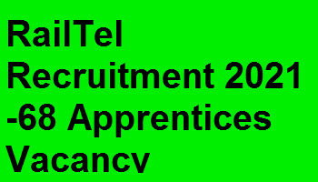 RailTel Recruitment 2021 -68 Apprentices Vacancy