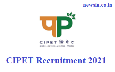 CIPET Recruitment 2021