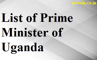 List of Prime Minister of Uganda