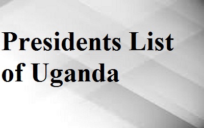 Uganda President List