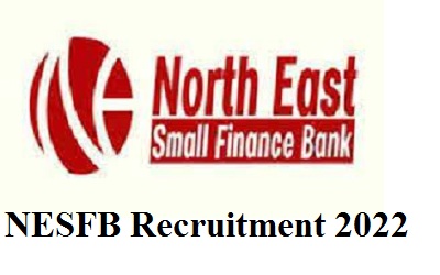 North East Small Finance Bank Recruitment 2022