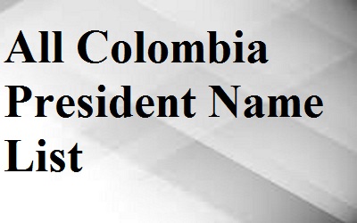 Colombia President Name List