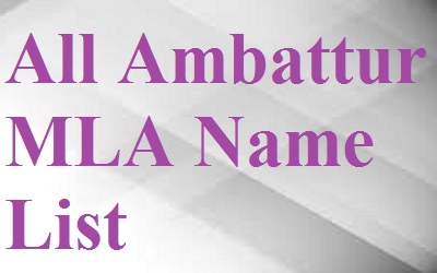 Ambattur MLA Name List