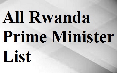 Rwanda Prime Minister List