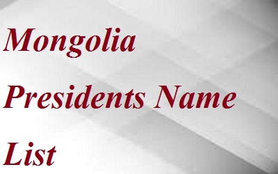 Mongolia Presidents List