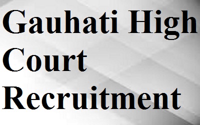 Gauhati High Court Stenographer Recruitment
